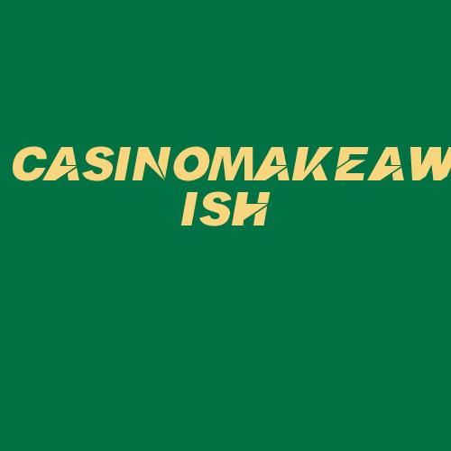 Logo da CASINOMAKEAWISH